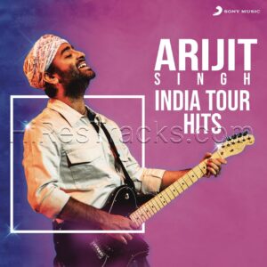 Arijit Singh – India Tour Hits (2022) (Various Artists) (Sony Music) [Digital-DL-FLAC]