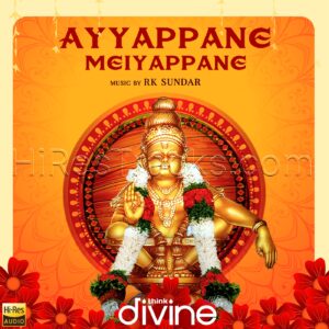 Ayyappane Meiyappane (From Think Divine) (2022) (R.K. Sundar) (Think Music) [24 BIT – 48 KHZ] [Digital-DL-FLAC]