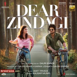 Dear Zindagi (2016) (Amit Trivedi & Ilaiyaraaja) (Sony Music) [24 BIT – 96 KHZ] [Digital-DL-FLAC]