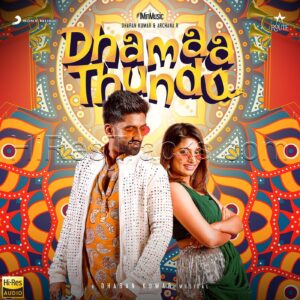 Dhamaa Thundu (1 Min Music) (2022) (Dharan Kumar) (Sony Music) [24 BIT – 48 KHZ] [Digital-DL-FLAC]