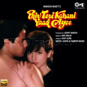 Phir Teri Kahani Yaad Aayee (1993) (Anu Malik) (Tips Industries Ltd) [24 BIT] [Digital-DL-FLAC]