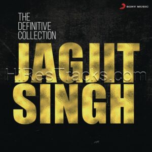 The Definitive Collection Jagjit Singh (2018) (Jagjit Singh) (Sony Music) [Digital-DL-FLAC]