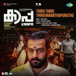 Thiru Thiru Thiruvananthapurathu (From Kaapa) – Single (2022) (Jakes Bejoy) (Saregama India Ltd) [Digital-DL-FLAC]