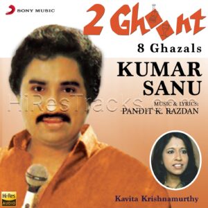 2 Ghoont (1991) (Pandit K. Razdan) (Sony Music India – 550 Music) [24 BIT – 88.2 KHZ] [Digital-DL-FLAC]