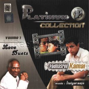 Platinum Collection – Padmasree Kamal Love Duets – Vol 1 (1980) (Ilaiyaraaja) [Oriental Records – ORI CD – 302] [ACD-RIP-WAV]