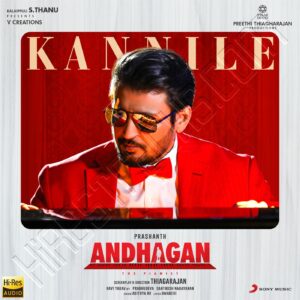 Kannile (From Andhagan) (2023) (Santhosh Narayanan) (Sony Music) [24 BIT - 48 KHZ] [Digital-DL-FLAC]