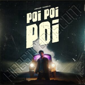 Poi Poi Poi (2023) (Hiphop Tamizha) (Hiphop Tamizha) [Digital-DL-FLAC]