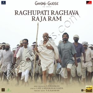 Raghupati Raghava Raja Ram (From Gandhi Godse Ek Yudh) (2023) (A.R. Rahman) (JJUST MUSIC) [24 BIT – 96 KHZ] [Digital-DL-FLAC]