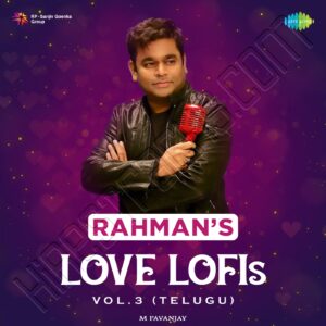 Rahmans Love Lofis, Vol. 3 (2023) (Various Artists) (Saregama) [Digital-DL-FLAC]