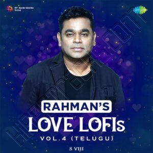 Rahmans Love Lofis, Vol. 4 (2023) (Various Artists) (Saregama) [Digital-DL-FLAC]