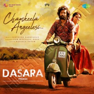 Chamkeela Angeelesi (From Dasara) – Single (2023) (Santhosh Narayanan) (Saregama) [Digital-DL-FLAC]