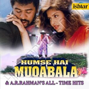 Humse Hai Muqabala And A.R. Rahmans All Time Hits (1994) (A.R. Rahman) (Ishtar Music Pvt. Ltd.) [Digital-DL-FLAC]