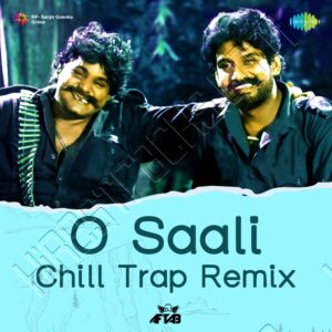 O Saali (Chill Trap Remix) – Single (2023) (Adithyan) (Saregama India Ltd.) [Digital-DL-FLAC]