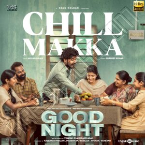 Chill Makkaa (From Good Night) (2023) (Sean Roldan) (Think Music) [24 BIT – 48 KHZ] [Digital-DL-FLAC]