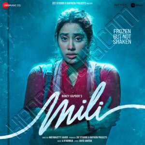 Mili (2022) (A.R. Rahman) (Zee Music Company) [Digital-DL-FLAC]