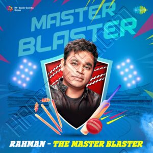 Rahman – The Master Blaster (2023) (Various Artists) (Saregama India Ltd) [Digital-DL-FLAC]