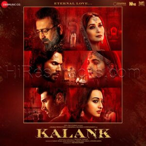 Kalank (2019) (Pritam) (Zee Music Company) [Digital-DL-FLAC]