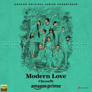 Modern Love (Chennai) (Original Series Soundtrack) (2023) (Yuvan Shankar Raja, Ilaiyaraaja, Sean Roldan) (Sony Music) [24 BIT – 48 KHZ] [Digital-DL-FLAC]