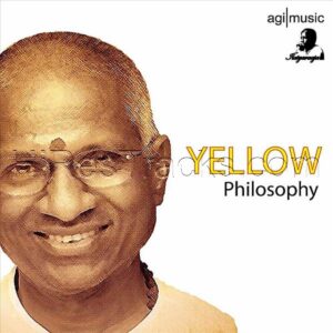 Yellow (Philosophy) (2011) (Ilaiyaraaja) (Agi Music) [Digital-DL-FLAC]