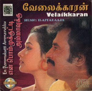 Velaikkaran (1987) (Ilaiyaraaja) [Oriental Records - ORI AAMS 284] [ACD-RIP-WAV]