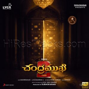 Chandramukhi 2 (Telugu) (2023) (M.M. Keeravani) (Sony Music) [24 BIT – 48 KHZ] [Digital-DL-FLAC]