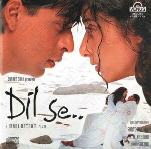 Dil Se (1998) (A.R. Rahman) [Venus - VCDD - 772] [ACD-RIP-WAV]