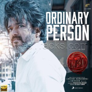 Ordinary Person (From Leo) (2023) (Anirudh Ravichander) (Sony Music) [24 BIT – 96 KHZ] [Digital-DL-FLAC]