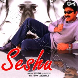 Seshu (2002) (Yuvan Shankar Raja, Ilaiyaraaja) (Tips Music) [Digital-DL-FLAC]