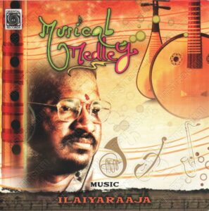 Musical Medley (1990) (Ilaiyaraaja) [Oriental Records - ORI CD - 157] [ACD-RIP-WAV]