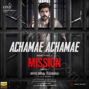 Achamae Achamae (From Mission) (2024) (G.V. Prakash Kumar) (Sony Music) [24 BIT – 48 KHZ] [Digital-DL-FLAC]