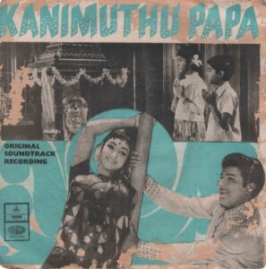 Kanimuthu Papa (1972) (T.V. Raju) [EMI - ODEON - EMOEC 6206] [24 BIT - 88.2 KHZ] [EP-RIP-WAV]
