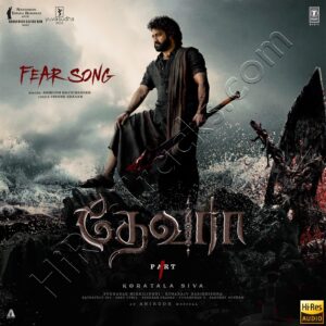 Fear Song (From Devara Part 1) – Tamil (2024) (Anirudh Ravichander) (Super Cassettes Industries Private Limited) [24 BIT – 48 KHZ] [Digital-DL-FLAC]