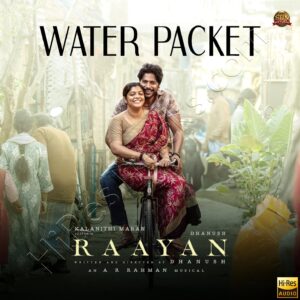 Water Packet (From Raayan) (2024) (A.R. Rahman) (Sun Pictures) [24 BIT - 48 KHZ] [Digital-DL-FLAC]