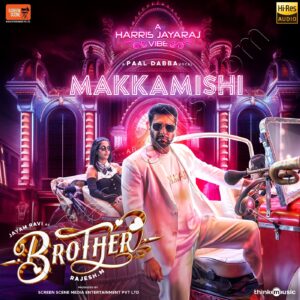 Makkamishi (From Brother) (2024) (Harris Jayaraj) (Think Music) [24 BIT - 48 KHZ] [Digital-DL-FLAC]