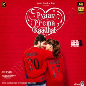 Pyaar Prema Kaadhal (2019) (Yuvan Shankar Raja) (Divo TV Private Limited) [24 BIT] [Digital-DL-FLAC]