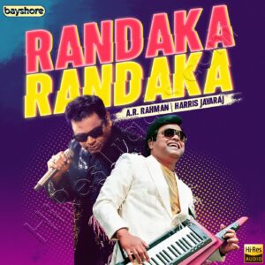 Randaka Randaka - A.R. Rahman & Harris Jayaraj (2024) (A.R. Rahman, Harris Jayaraj) (Bayshore Records) [24 BIT - 48 KHZ] [Digital-DL-FLAC]