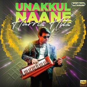 Unakkul Naane – Harris Hits (Karaoke) (2024) (Harris Jayaraj) (Bayshore Records) [24 BIT – 48 KHZ] [Digital-DL-FLAC]