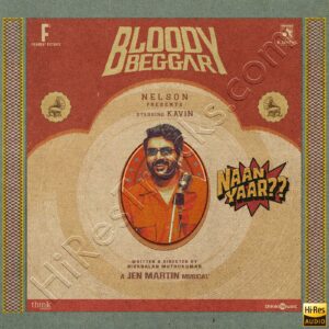 Naan Yaar? (From Bloody Beggar) (2024) (Jen Martin) (Think Music) [24 BIT - 48 KHZ] [Digital-DL-FLAC]