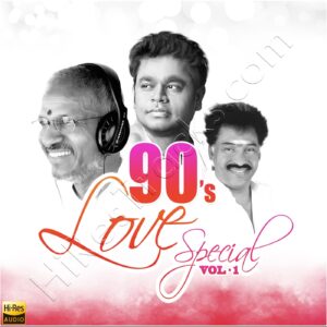 90's Love Special Vol - 1 (1994) (Ilaiyaraaja, Deva & A.R. Rahman) (Music Master) [24 BIT] [Digital-DL-FLAC]