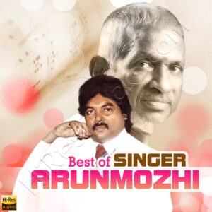 Best of Singer Arunmozhi (1995) (Ilaiyaraaja) (Music Master) [24 BIT] [Digital-DL-FLAC]