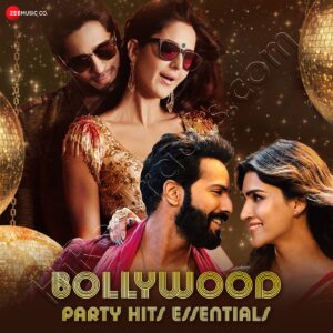 Bollywood Party Hits Essentials (2023) (Various Artists) (Zee Music Company) [Digital-DL-FLAC]