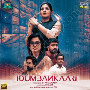 Idumbankaari (2024) (Karthick Harsha) (Tips Industries Ltd) [24 BIT] [Digital-DL-FLAC]