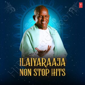 Ilaiyaraaja Non Stop Hits (2024) (Ilaiyaraaja) (Super Cassettes Industries Private Limited) [Digital-DL-FLAC]