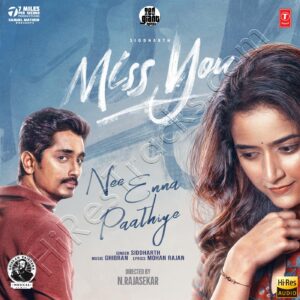 Nee Enna Paathiye (From Miss You) - Single (2024) (Ghibran) (T-Series) [24 BIT - 48 KHZ] [Digital-DL-FLAC]