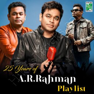 25 Years Of A.R.Rahman Playlist (2024) (A.R. Rahman) (New Music) [Digital-DL-FLAC]