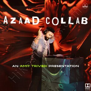 Azaad Collab (2024) (Amit Trivedi) [Dolby Atmos] [Digital-DL-ALAC]