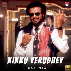 Kikku Yerudhey (Trap Mix) – Single (2024) (A.R. Rahman) (Star Music) [24 BIT] [Digital-DL-FLAC]