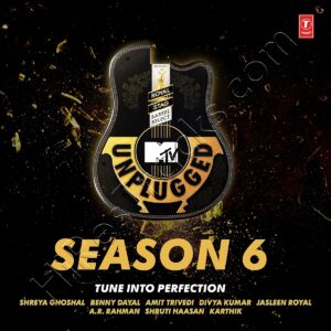 MTV Unplugged Season 6 (2018) (Various Artists) (T-Series) [Digital-DL-FLAC]