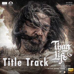 Thug Life Title Track (From Thug Life) (2024) (A.R. Rahman) (Raaj Kamal Films International) [24 BIT - 48 KHZ] [Digital-DL-FLAC]