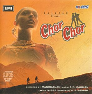 Chor Chor (1995) (A.R. Rahman) [EMI – CDF 110057] [ACD-RIP-WAV]